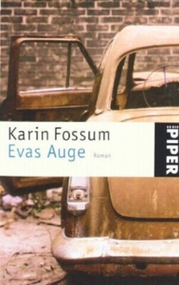 Evas Auge - Kriminalroman von Karin Fossum