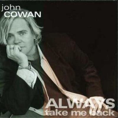 John Cowan Always Take Me Back (CD) Album