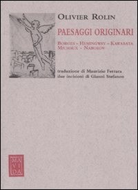 9788836809813 Paesaggi originari. borges, hemingway, kawabata, m...z. illustrata