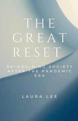 The Great Reset Reimagining Society After the Pandemic Era Laura Lee Taschenbuch