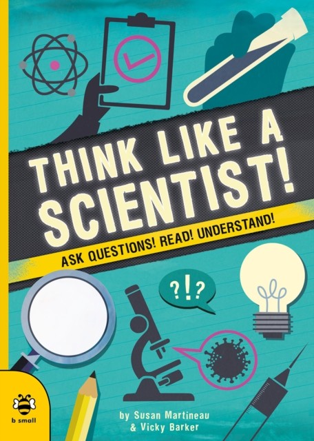 Think Like a Scientist! by Susan Martineau (Paperback Book)