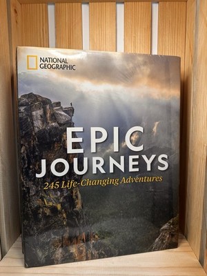 Epic Journeys : 245 Life-Changing Adventures by National Geographic-SEALED NEW