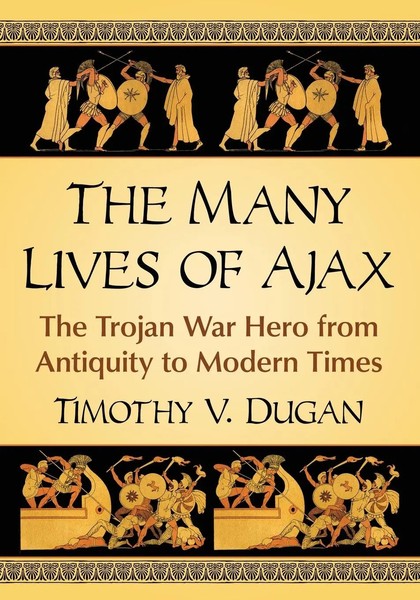 Timothy V. Dugan | The Many Lives Of Ajax | Taschenbuch | Englisch (2018)-image