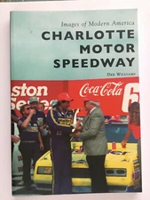 Charlotte Motor Speedway Book Images of Modern America