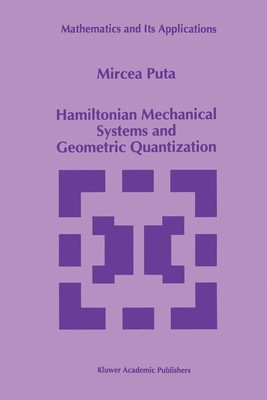 Mircea Puta | Hamiltonian Mechanical Systems and Geometric Quantization | Buch