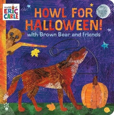 Howl for Halloween! with Brown Bear and Friends: An Interactive Board Book with 