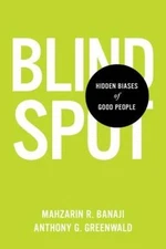 Blindspot: Hidden Biases of Good People - Hardcover - VERY GOOD