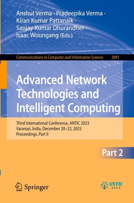 Advanced Network Technologies and Intelligent Computing Anshul Verma