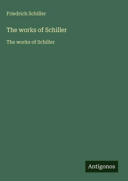 Friedrich Schiller | The Works Of Schiller | Buch | Englisch (2025)-image