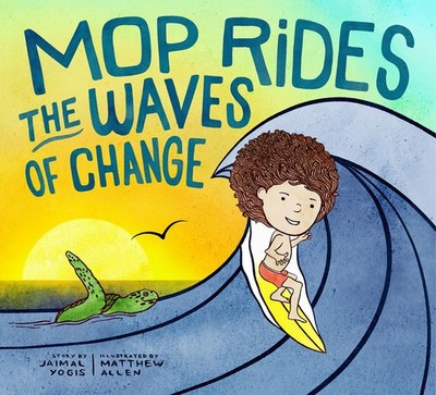 Mop Rides the Waves of Change: A Mop Rides Story (Emotional Regulation for K...