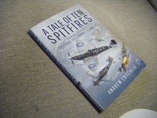 A Tale of Ten Spitfires  Spitfires VCs AR501 to AR510   Andrew Critchell   H/B