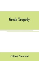 Gilbert Norwood | Greek Tragedy | Taschenbuch | Englisch (2019) | Alpha Editions