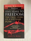 FIVE YEARS TO FREEDOM - James Rowe - VIETNAM WAR - GREEN BERET  PRISONER OF WAR
