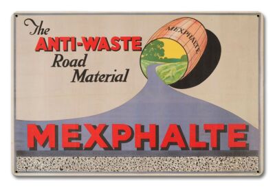 MEXPHALTE ANTI-WASTE ROAD MATERIAL 18'' HEAVY DUTY USA METAL ADVERTISING SIGN