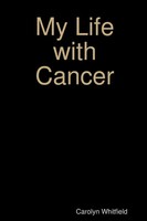 Carolyn Whitfield | My Life With Cancer | Taschenbuch | Englisch (2020)