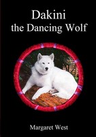 Dakini The Dancing Wolf Margaret West Taschenbuch Kartoniert / Broschiert 2014