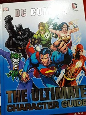 DC Comics The Ultimate Character Guide,DC Comics, Julia March Sh