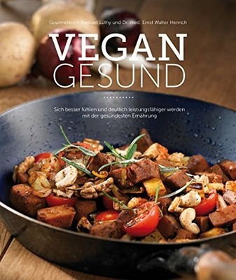 VEGAN GESUND: Sich besser fühlen und deutlich Buch Pro Vegan Shop GmbH