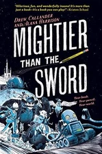 Mightier Than the Sword - Hardcover By Callander, Drew - VERY GOOD