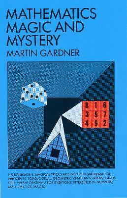 【中古】 Mathematics, Magic and Mystery Martin Gardner Mathematics, Magic and Mystery by Martin Gardner (1956, Trade