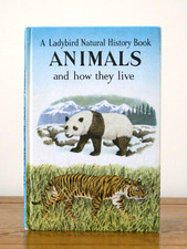 Animals and How They Live by Newing & Bowood (Ladybird Series 651 matt/2'6)