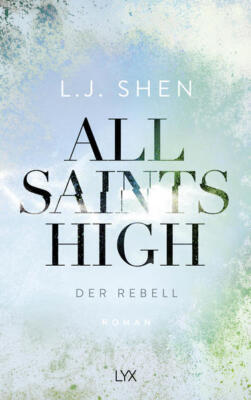 All Saints High - Der Rebell | L. J. Shen | deutsch | Angry God