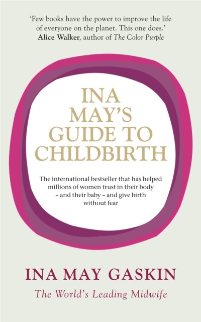 Ina May's Guide to Childbirth by Ina May Gaskin (Paperback Book)
