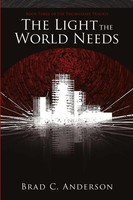 Brad C. Anderson | The Light The World Needs | Taschenbuch | Englisch (2014)