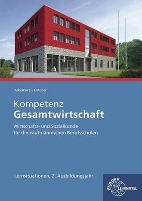 Kompetenz Gesamtwirtschaft Lernsituationen 2. Ausbildungsjahr: Wirtschafts- ... - Bild 1 von 4
