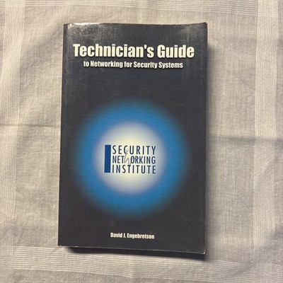 TECHNICIAN'S GUIDE TO NETWORKING FOR SECURITY SYSTEM By David J. Engebretson