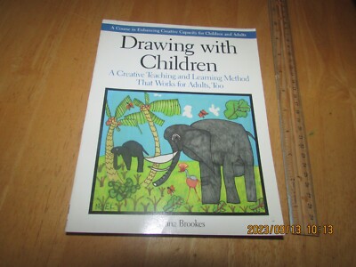 Drawing with Children : A Creative Teaching and Learning Method That Works