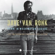 Down on Washington Square: The Smithsonian Folkways Collection, Dave Van Ronk, G