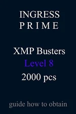 Guide for INGRESS Prime: XMP Bursters L8 2000 pcs