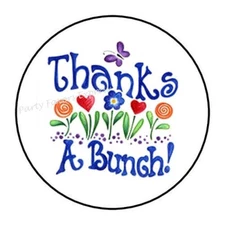 30 THANKS A BUNCH THANK YOU ENVELOPE SEALS LABELS STICKERS PARTY FAVORS 1.5"