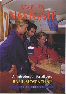 Learn to Navigate: An Introduction for all ages, 3rd Edition