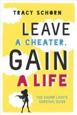 Leave a Cheater, Gain a Life: The Chump Lady's Survival Guide - VERY GOOD