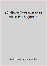60 Minute Introduction to Violin For Beginners