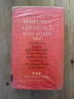 Perfumes Cosmetics and Soaps Volume 1 by W. A. Poucher
