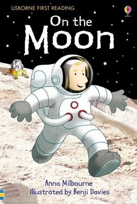 Anna Milbourne On the Moon (Gebundene Ausgabe) First Reading Level 1