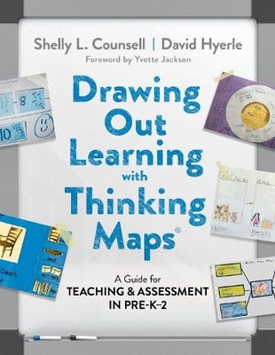 Drawing Out Learning With Thinking Maps : A Guide for Teaching and Assessment