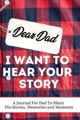 Publishing Group - Dear Dad. I Want To Hear Your Story   A Guided Memo - X555z
