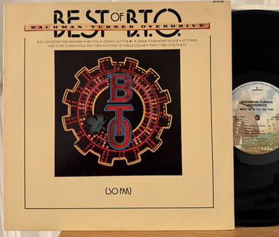 Bachman Turner Overdrive Best of BTO So Far Vinyl LP Mercury SRM-1-1101 Hey You