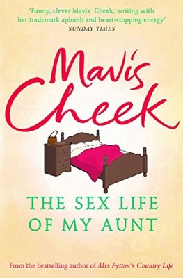 The s** Life of My Aunt,Mavis Cheek- 9780571225323