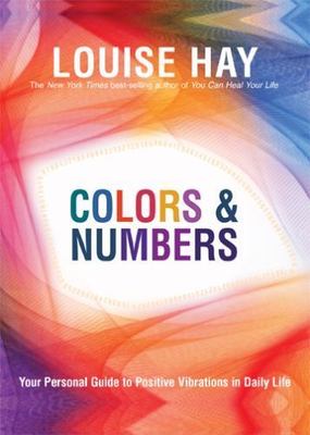 Colors & Numbers: Your Personal Guide- 9781401927448, paperback, Louise Hay, new