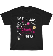 Eat Sleep Groom Repeat Dog Pet Salon Grooming Groomer T-Shirt Unisex Funny Gift