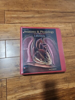 Exploring Anatomy & Physiology in the Laboratory by Erin C. Amerman