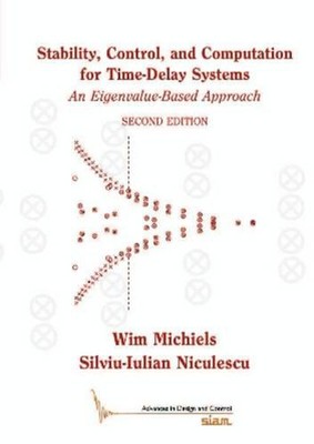Stability, Control, and Computation for Time-Delay Systems: An Eigenvalue-Bas...