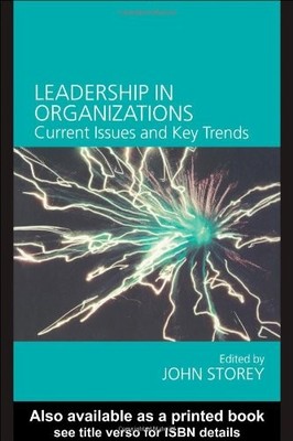 Leadership in Organizations: Current Issues and Key Trends,John 