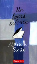 Un lourd silence, Murielle Szac