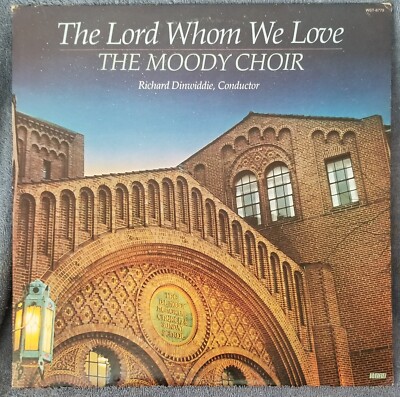 MOODY CHOIR The Lord Whom We Love  1977 LP Word Records BUY 2, GET 1 FREE